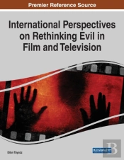 International Perspectives On Rethinking Evil In Film And Television