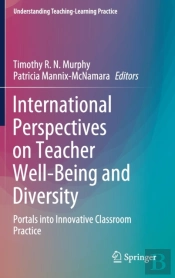 International Perspectives On Teacher Well-Being And Diversity
