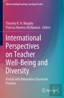 International Perspectives On Teacher Well-Being And Diversity