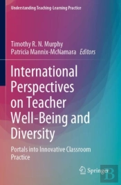 International Perspectives On Teacher Well-Being And Diversity