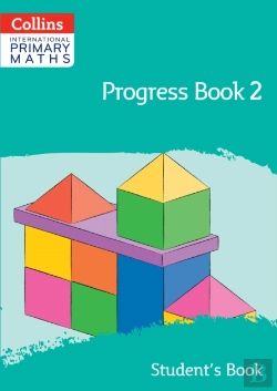 Bertrand.pt - International Primary Maths Progress Book Studentâ€™S Book: Stage 2