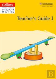 International Primary Maths Teacherâ€™S Guide: Stage 1