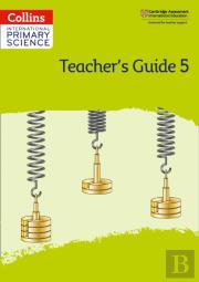 International Primary Science Teacher'S Guide: Stage 5