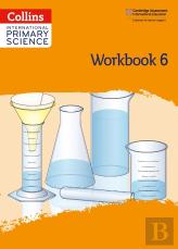 International Primary Science Workbook: Stage 6