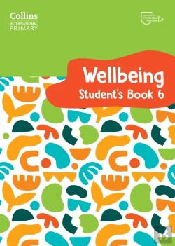 Bertrand.pt - International Primary Wellbeing Student'S Book 6