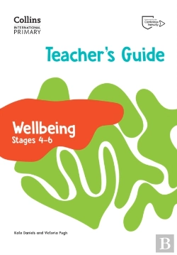 Bertrand.pt - International Primary Wellbeing Teacher'S Guide Stages 4â€“6
