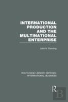 International Production And The Multinational Enterprise (Rle International Business)