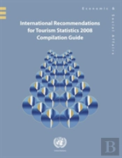 International Recommendations For Tourism Statistics 2008