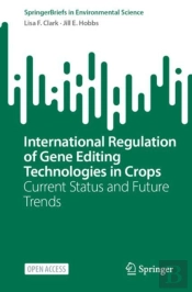 International Regulation Of Gene Editing Technologies In Crops