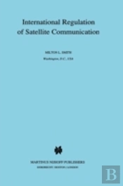 International Regulation Of Satellite Communication