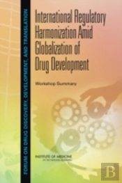 International Regulatory Harmonization Amid Globalization Of Drug Development