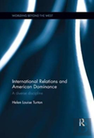 International Relations And American Dominance
