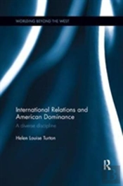 International Relations And American Dominance