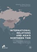 International Relations And Asiaâ€™S Northern Tier