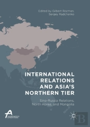 International Relations And Asiaâ€™S Northern Tier