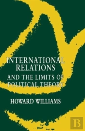 International Relations And The Limits Of Political Theory