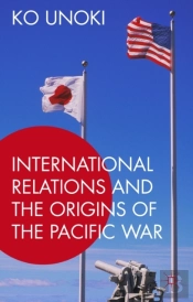International Relations And The Origins Of The Pacific War