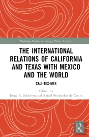 International Relations Of California And Texas With Mexico And The World