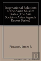 International Relations Of The Asian Muslim States