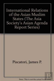International Relations Of The Asian Muslim States