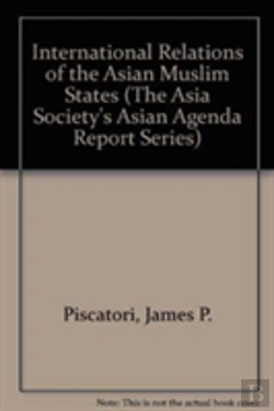 Bertrand.pt - International Relations Of The Asian Muslim States