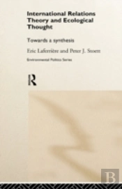 International Relations Theory And Ecological Thought