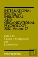 International Review Of Industrial And Organizational Psychology 2012, Volume 27