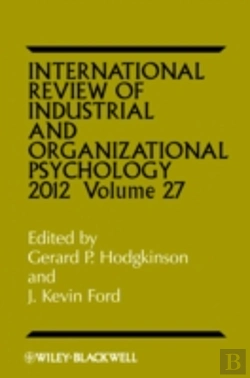 Bertrand.pt - International Review Of Industrial And Organizational Psychology 2012, Volume 27