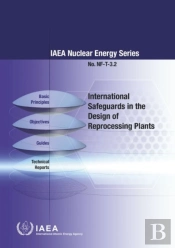 International Safeguards In The Design Of Reprocessing Plants