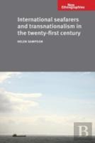 International Seafarers And Transnationalism In The Twenty-First Century