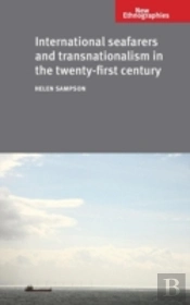 International Seafarers And Transnationalism In The Twenty-First Century