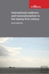 International Seafarers And Transnationalism In The Twenty-First Century