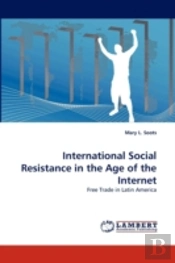 International Social Resistance In The Age Of The Internet