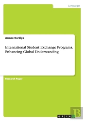International Student Exchange Programs. Enhancing Global Understanding