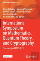 International Symposium On Mathematics, Quantum Theory, And Cryptography