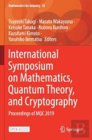International Symposium On Mathematics, Quantum Theory, And Cryptography