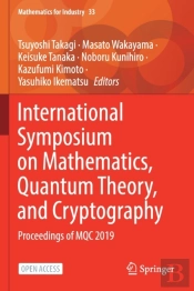 International Symposium On Mathematics, Quantum Theory, And Cryptography