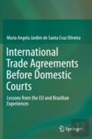 International Trade Agreements Before Domestic Courts