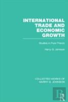 International Trade And Economic Growth (Collected Works Of Harry Johnson)