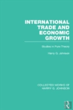 Bertrand.pt - International Trade And Economic Growth (Collected Works Of Harry Johnson)