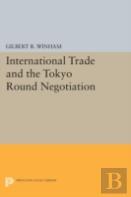 International Trade And The Tokyo Round Negotiation