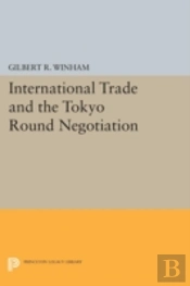 International Trade And The Tokyo Round Negotiation