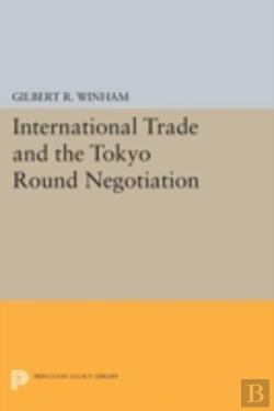 Bertrand.pt - International Trade And The Tokyo Round Negotiation