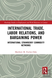 International Trade, Labor Relations, And Bargaining Power