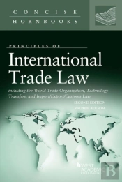 International Trade Law Including The Wto, Technology Transfers, And Import/Export/Customs Law