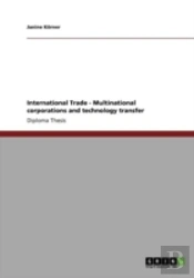 International Trade - Multinational Corporations And Technology Transfer