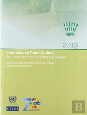 International Trade Outlook For Latin America And The Caribbean 2019