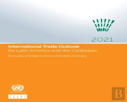 Bertrand.pt - International Trade Outlook For Latin America And The Caribbean 2021