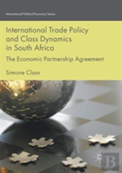 International Trade Policy And Class Dynamics In South Africa