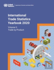 International Trade Statistics Yearbook 2020, Volume Ii